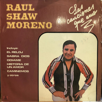 RAUL SHAW MORENO - LAS CANCIONES QUE AMO LP