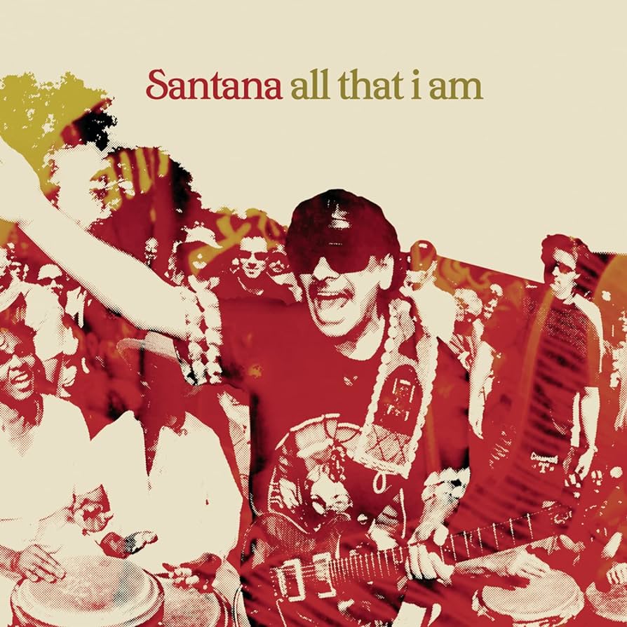 SANTANA - ALL THAT I AM CD