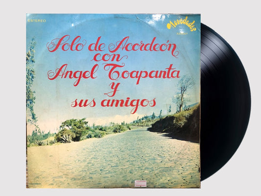 ANGEL TOAPANTA Y SUS AMIGOS - SOLO DE ACORDEON LP