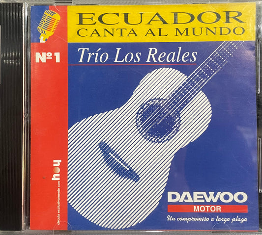 TRIO LOS REALES - ECUADOR CANTA AL MUNDO N°1 CD