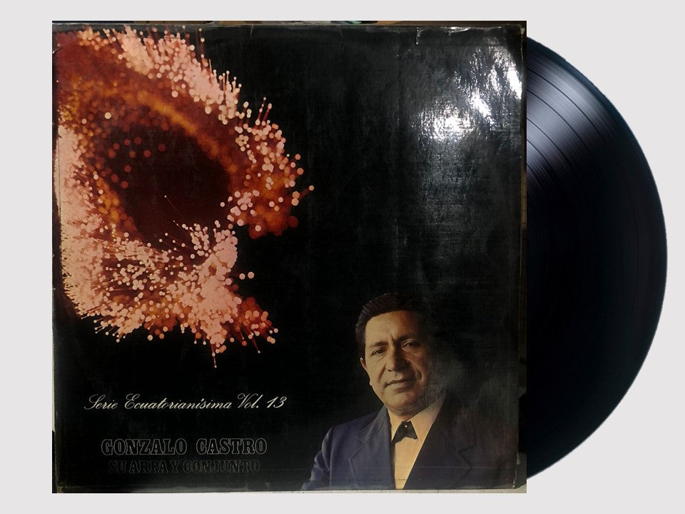 GONZALO CASTRO SU ARPA Y CONJUNTO - SERIE ECUATORIANISIMA VOL.13 / LP