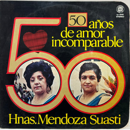 HNAS MENDOZA SUASTI - 50 AÑOS DE AMOR INCOMPARABLE  LP