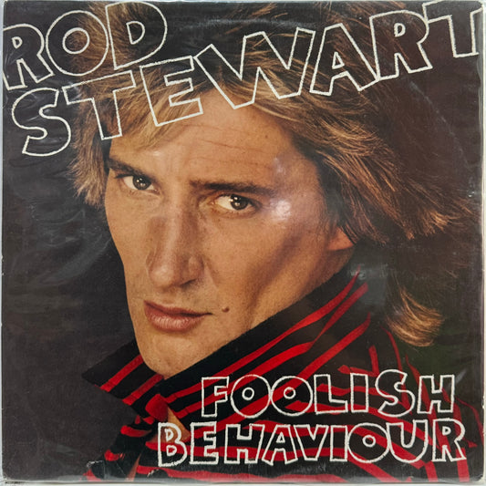 ROD STEWART - FOOLISH BEHAVIOUR  LP