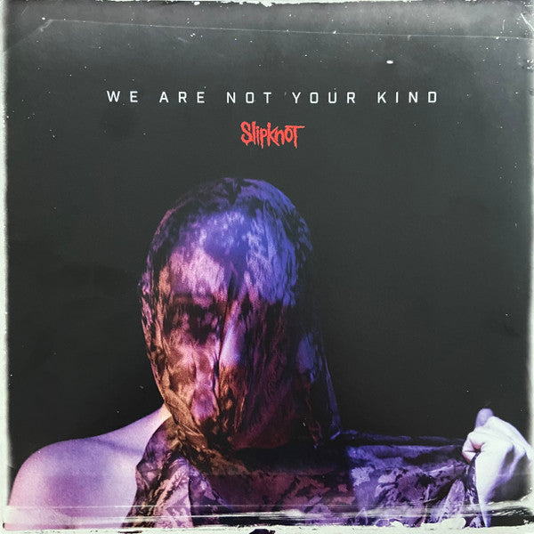 SLIPKNOT - WE ARE NOT YOUR KIND  2 LPS