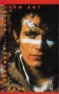 ADAM ANT - ANTICS IN THE FORBIDDEN CASSETTE