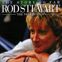 ROD STEWART - THE STORY SO FAR CD