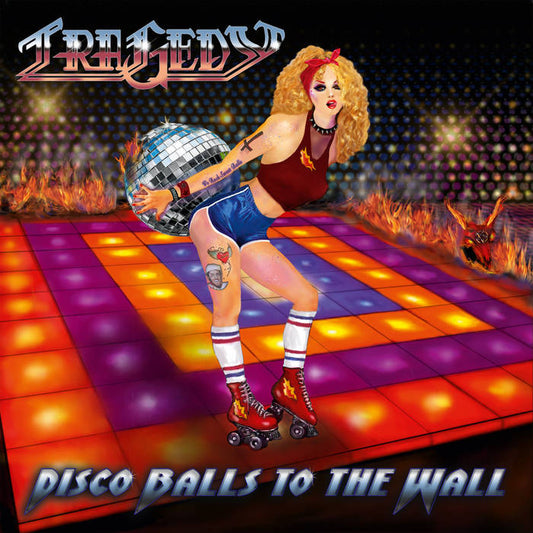 TRAGEDY - DISCO BALLS TO THE WALL  CD