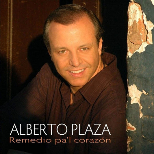 ALBERTO PLAZA - REMEDIO PA´L CORAZON CD