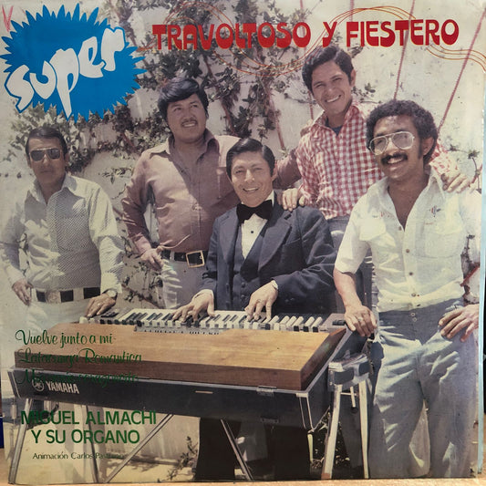 MIGUEL ALMACHI Y SU ORGANO - SUPER TRAVOLTOSO Y FIESTERO LP