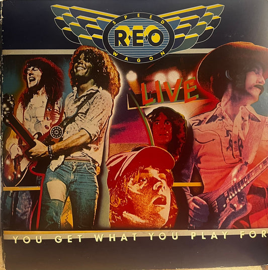 REO SPEEDWAGON - YOU GET WHAT YOU PLAY  2LPS