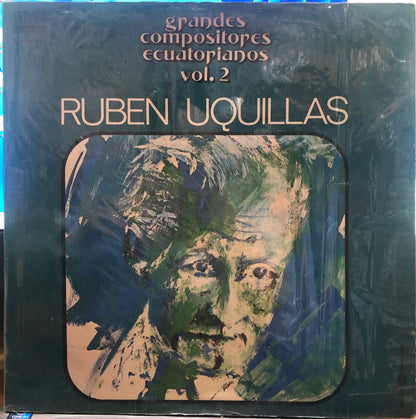 RUBEN UQUILLAS - GRANDES COMPOSITORES ECUATORIANOS VOL.2 LP