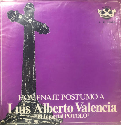 LUIS ALBERTO VALENCIA - HOMENAJE POSTUMO LP