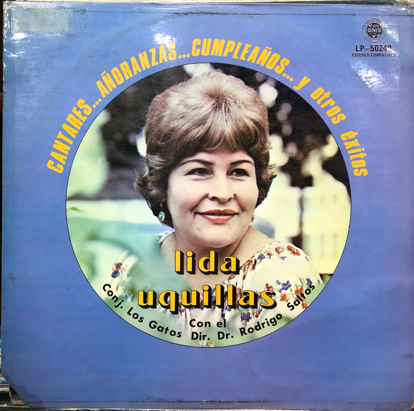 LIDA UQUILLAS - CANTARES... AÑORANZAS... CUMPLEAÑOS... Y OTROS ÉXITOS LP