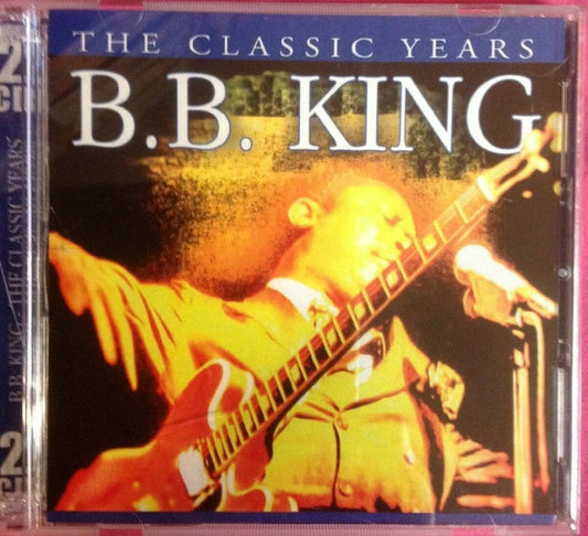 B.B KING - THE CLASSIC YEARS CD