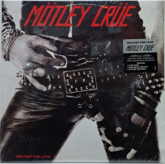 MOTLEY CRUE - TOO FAST FOR LOVE  LP