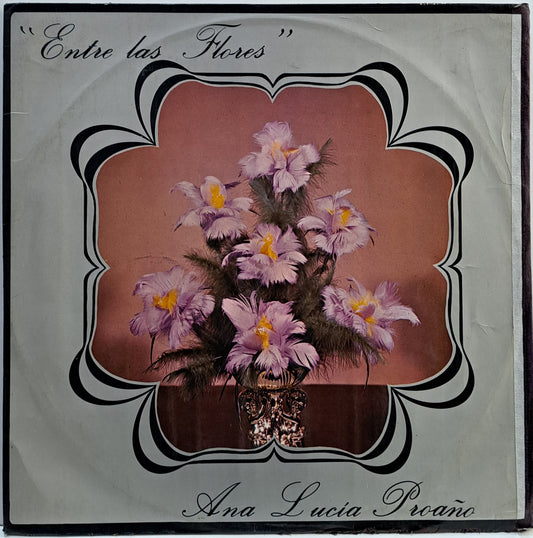 ANA LUCIA PROAÑO - ENTRE LAS FLORES  LP