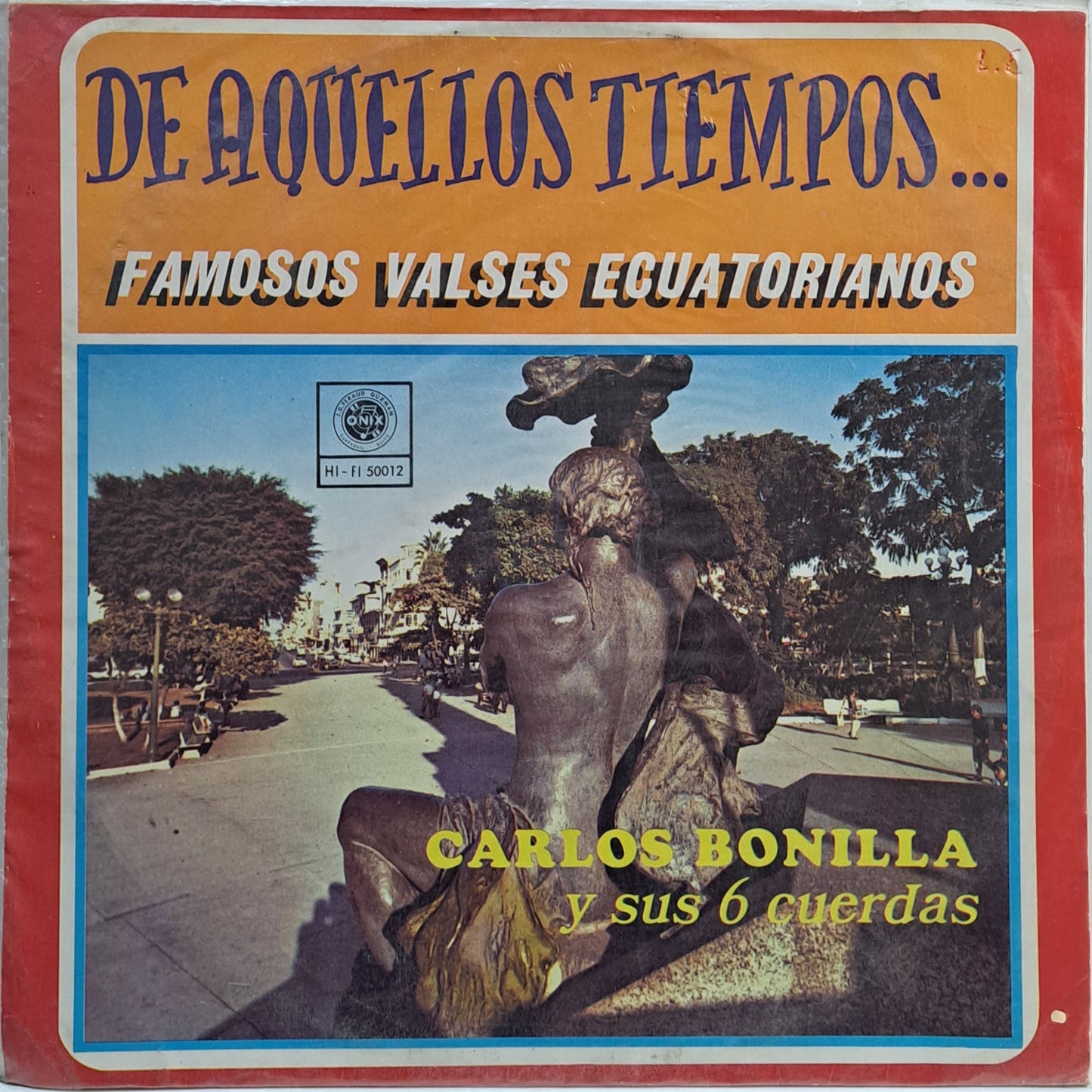 CARLOS BONILLA - DE AQUELLOS TIEMPOS  LP