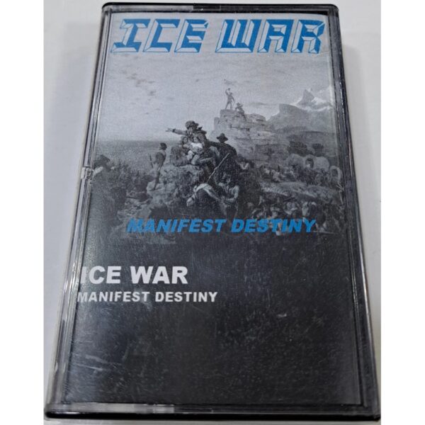ICE WAR - MANIFEST DESTINY CASSETTE