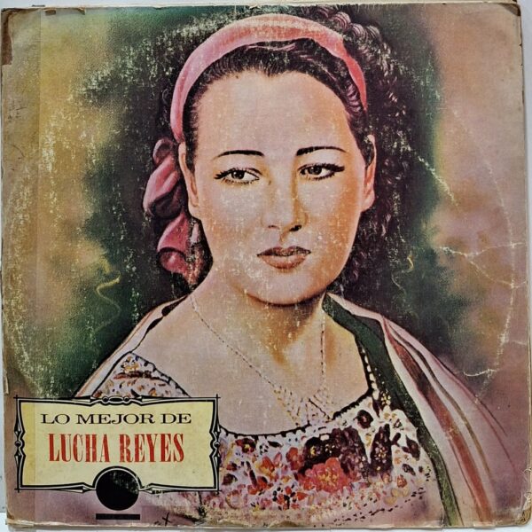 LUCHA REYES - LO MEJOR DE 3 LPS