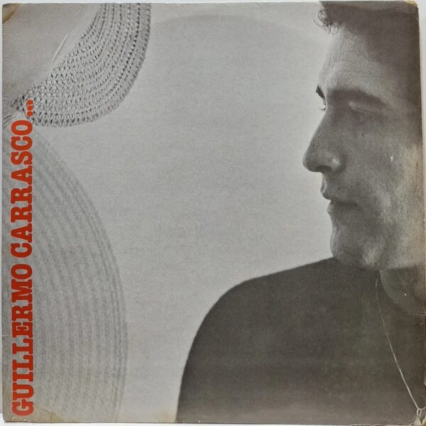 GUILLERMO CARRASCO - GUILLERMO CARRASCO LP
