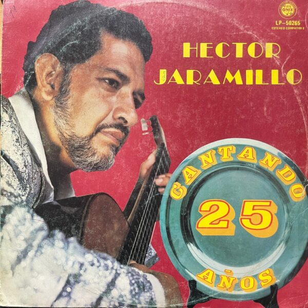 HECTOR JARAMILLO - CANTANDO 25 AÑOS LP