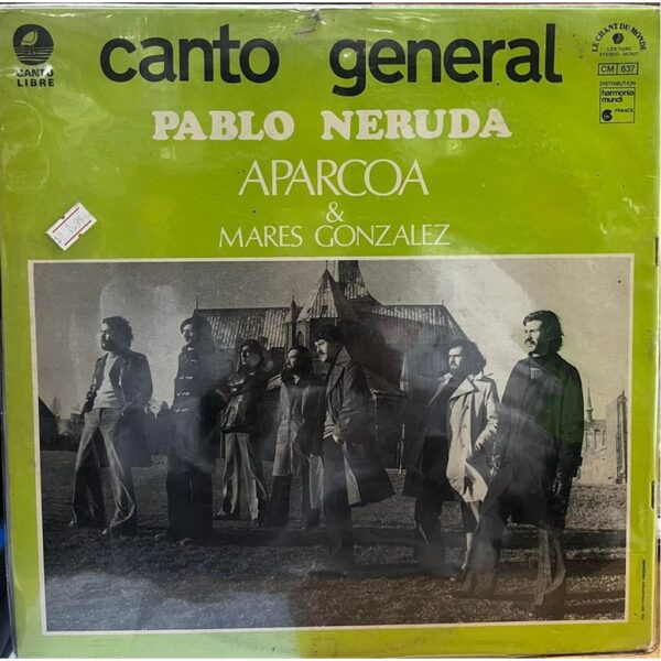 PABLO NERUDA Y APARCOA Y MARES GONZALES - CANTO GENERAL LP
