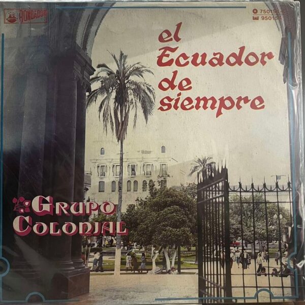 GRUPO COLONIAL - EL ECUADOR DE SIEMPRE LP