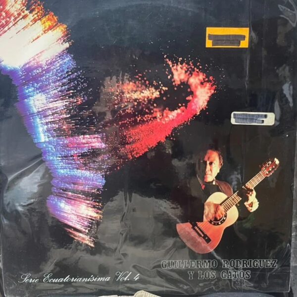 GUILLERMO RODRIGUEZ Y LOS GATOS - SERIE ECUATORIANISIMA VOL.4 LP (DE EPOCA)