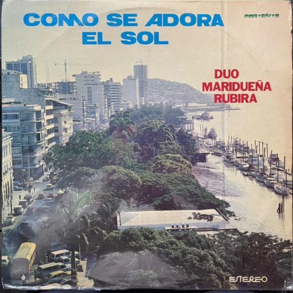 DUO MARIDUEÑA RUBIRA - COMO SE ADORA EL SOL LP (DE EPOCA)
