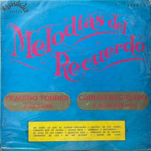 OLMEDO TORRES Y CARLOS REGALADO - MELODIAS DEL RECUERDO LP (DE EPOCA)