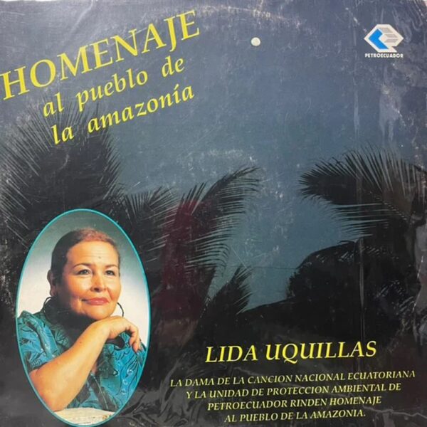 LIDA UQUILLAS - HOMENAJE AL PUEBLO DE LA AMAZONIA LP (DE EPOCA)