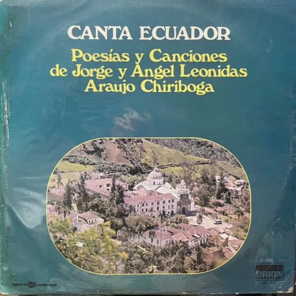JORGE Y ANGEL LEONIDAS ARAUJO CHIRIBOGA - CANTA ECUADOR LP (DE EPOCA)