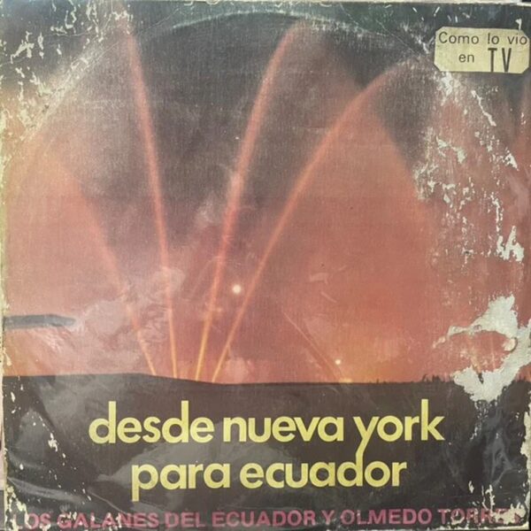 LOS GALANES DEL ECUADOR Y OLMEDO TORRES - DESDE NUEVA YORK PARA ECUADOR LP (DE EPOCA)