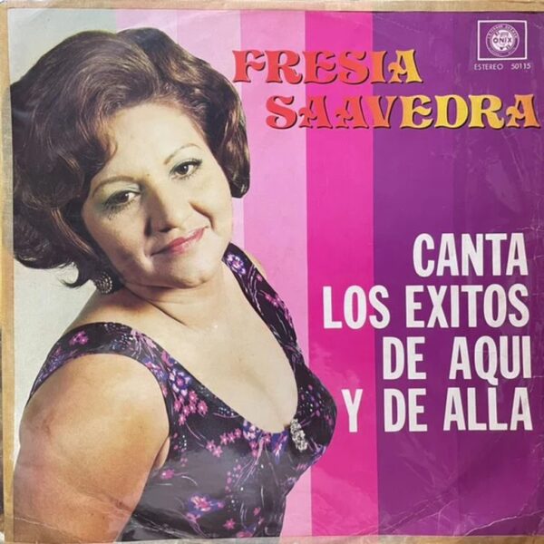 FRESIA SAAVEDRA - CANTA LOS EXITOS DE AQUI Y ALLA LP (DE EPOCA)