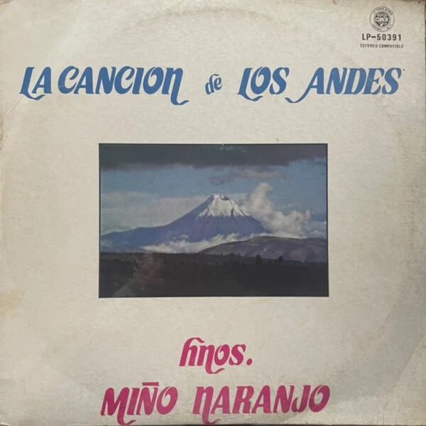 HNOS MIÑO NARANJO - LA CANCION DE LOS ANDES LP (DE EPOCA)