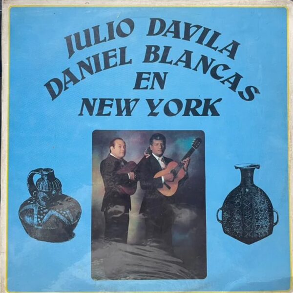 JULIO DAVILA / DANIEL BLANCAS - EN NEW YORK LP (DE EPOCA)