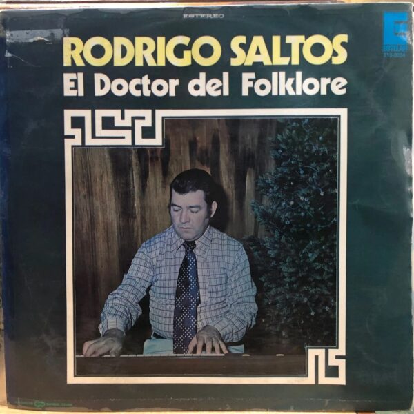 RODRIGO SALTOS - EL DOCTOR DEL FOLKLORE LP (DE EPOCA)
