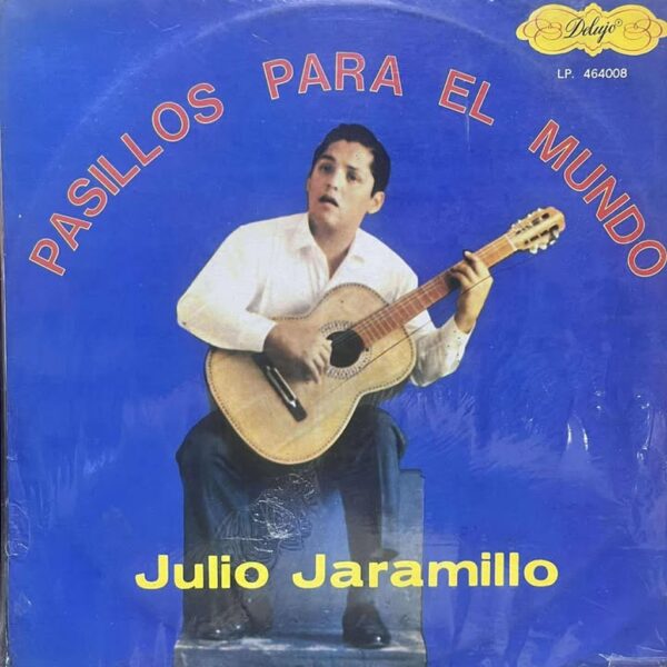 JULIO JARAMILLO - PASILLOS PARA EL MUNDO LP