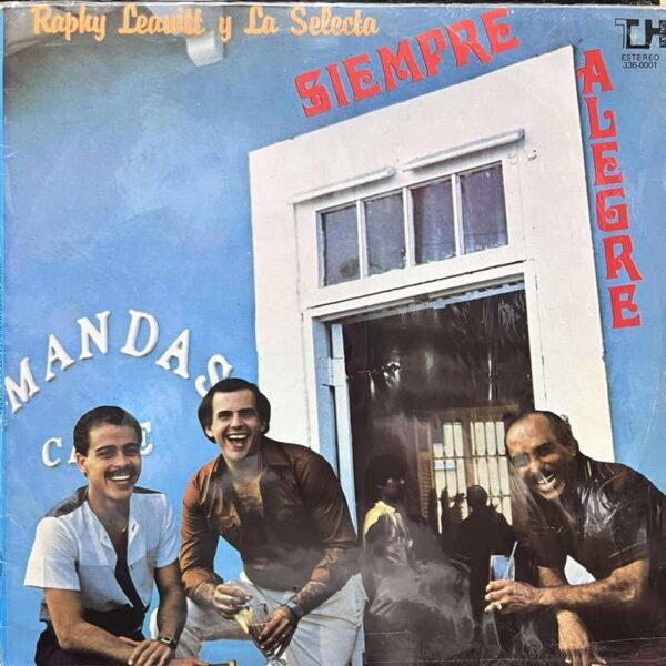 RAPHY LEAVITT Y LA SELECTA - SIEMPRE ALEGRE LP (DE EPOCA)