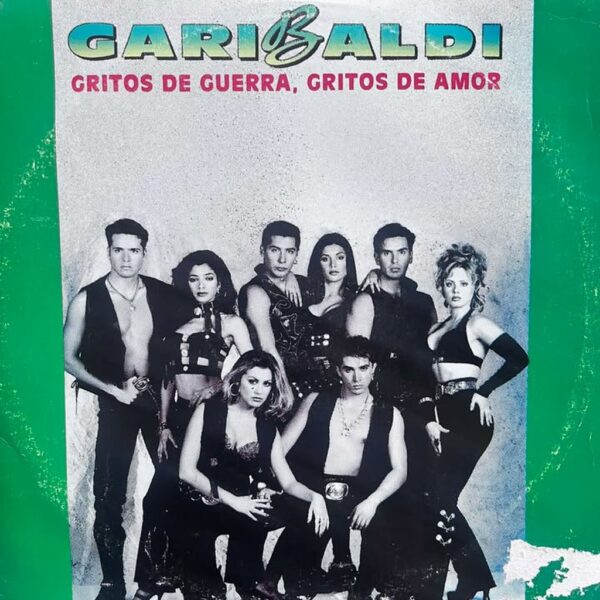 GARIBALDI - GRITOS DE GUERRA , GRITOS DE AMOR LP (DE EPOCA)