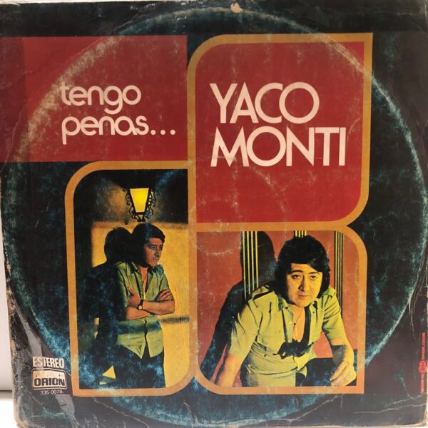YACO MONTI - TENGO PENAS... LP