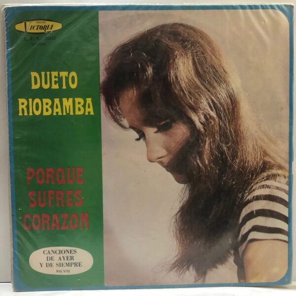 DUETO RIOBAMBA - PORQUE SUFRES CORAZON LP