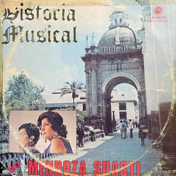 HNAS. MENDOZA SUASTI - HISTORIA MUSICAL 2LPS