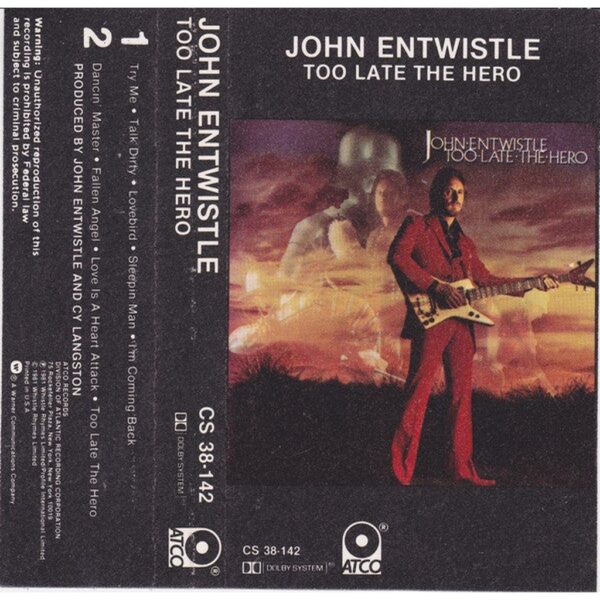 JOHN ENTWISTLE - TOO LATE THE HERO CASSETTE
