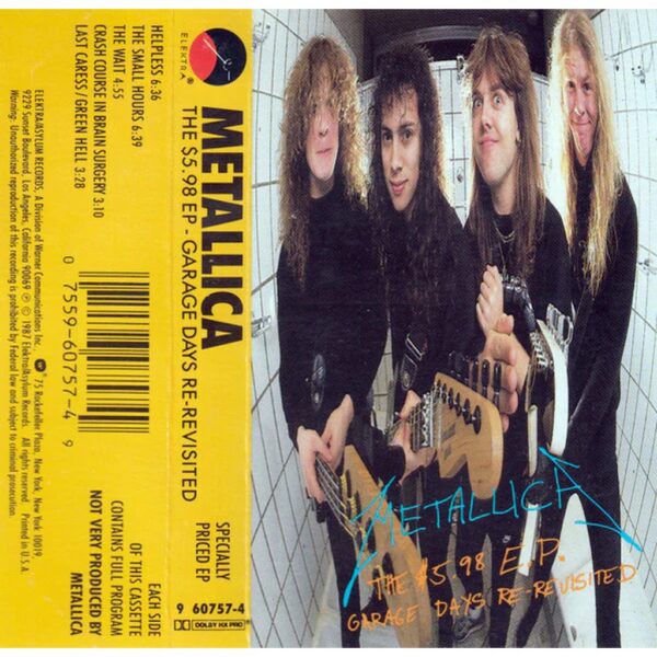 METALLICA - GARAGE DAYS , THE $5,08 EP - GARAGE DAYS RE - REVISITED CASSETTE