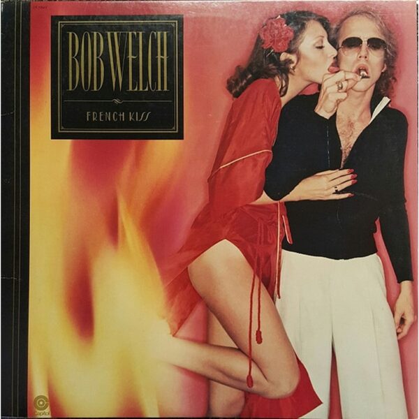 BOB WELCH - FRENCH KISS LP
