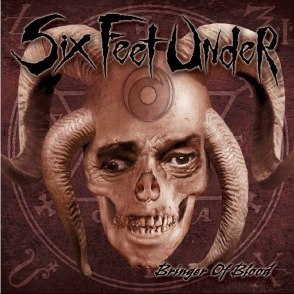 SIX FEET UNDER - BRINGER OF BLOOD CD