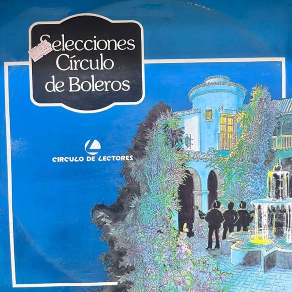 SELECCIONES CIRCULO DE BOLEROS LP (DE EPOCA)