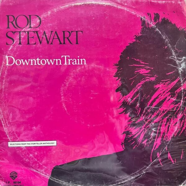 ROD STEWART - DOWNTOWNTRAIN LP (DE EPOCA)