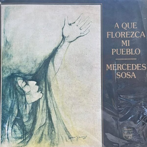 MERCEDES SOSA  - A QUE FLOREZCA MI PUEBLO LP (DE EPOCA)